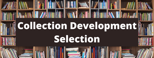 Collection Development Selection