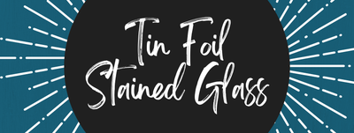 tin foil stained glass